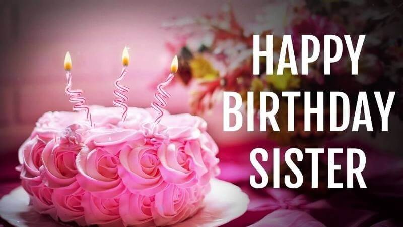Happy Birthday Sister Wishes Quotes Images