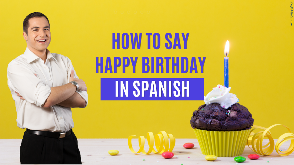 How to Say Happy Birthday in Spanish