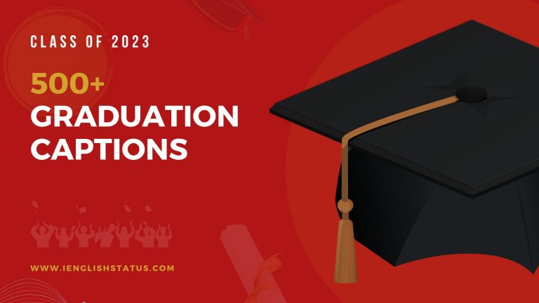 500+ Best Graduation Captions to Celebrate Your Milestone Achievement ...