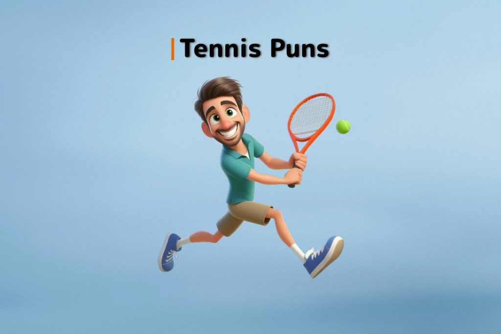 Love Means Nothing, But These Tennis Puns Do!