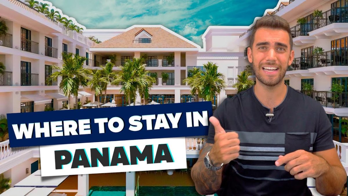 Where to Stay in Panama City Panama Your Ultimate Guide
