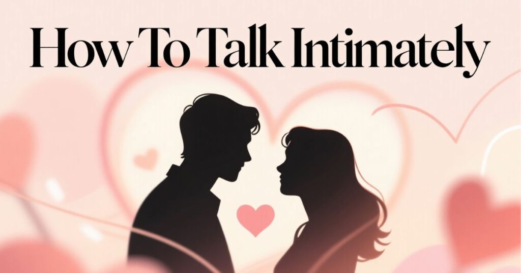 How to Talk Intimately with Your Boyfriend Over Text? How to Talk Intimately with Your Boyfriend Over Text