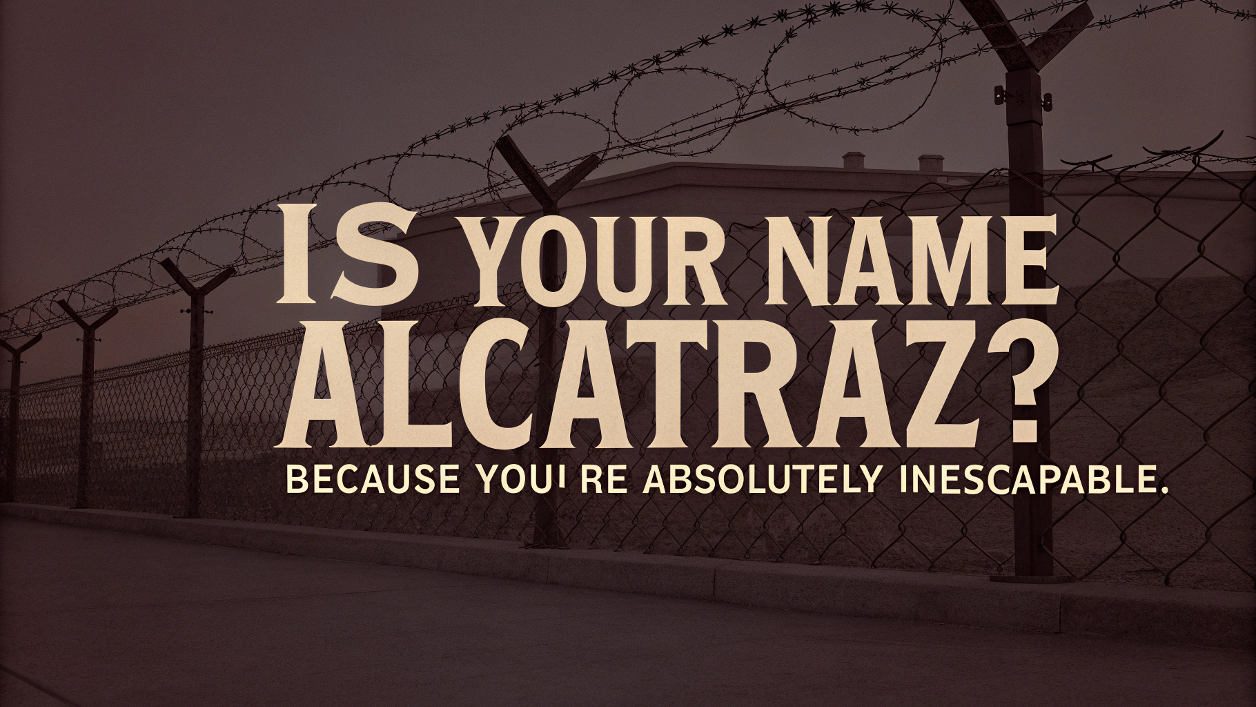 Prison Pick Up Lines