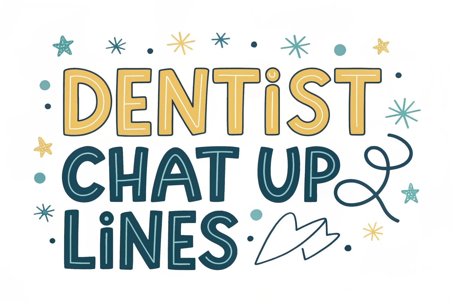 Dentist Chat Up Lines