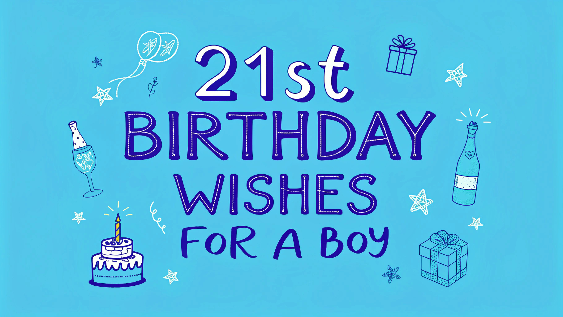 21st Birthday Wishes for a Boy