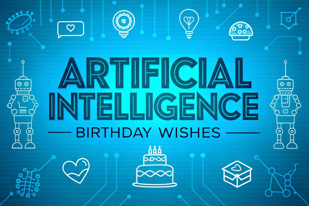 Artificial Intelligence Birthday Wishes