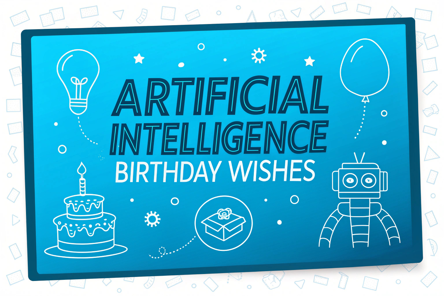 Artificial Intelligence Birthday Wishes