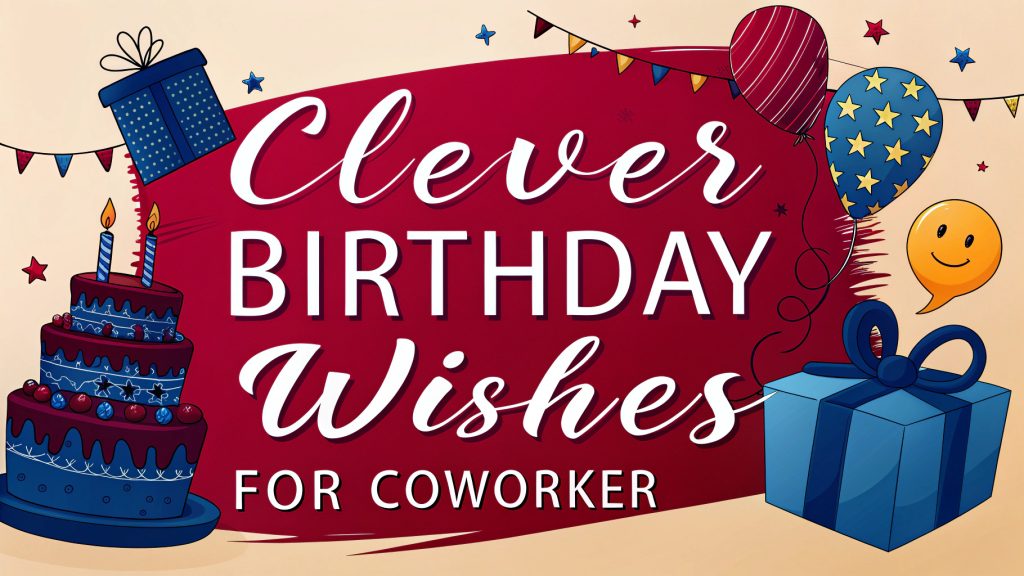 Clever Birthday Wishes for Coworker: Unlock Joyful and Witty Messages Clever Birthday Wishes for Coworker