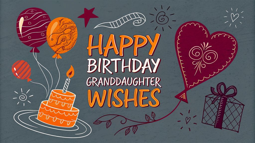Happy Birthday Granddaughter Wishes: Heartfelt Messages to Celebrate Her Special Day Happy Birthday Granddaughter Wishes