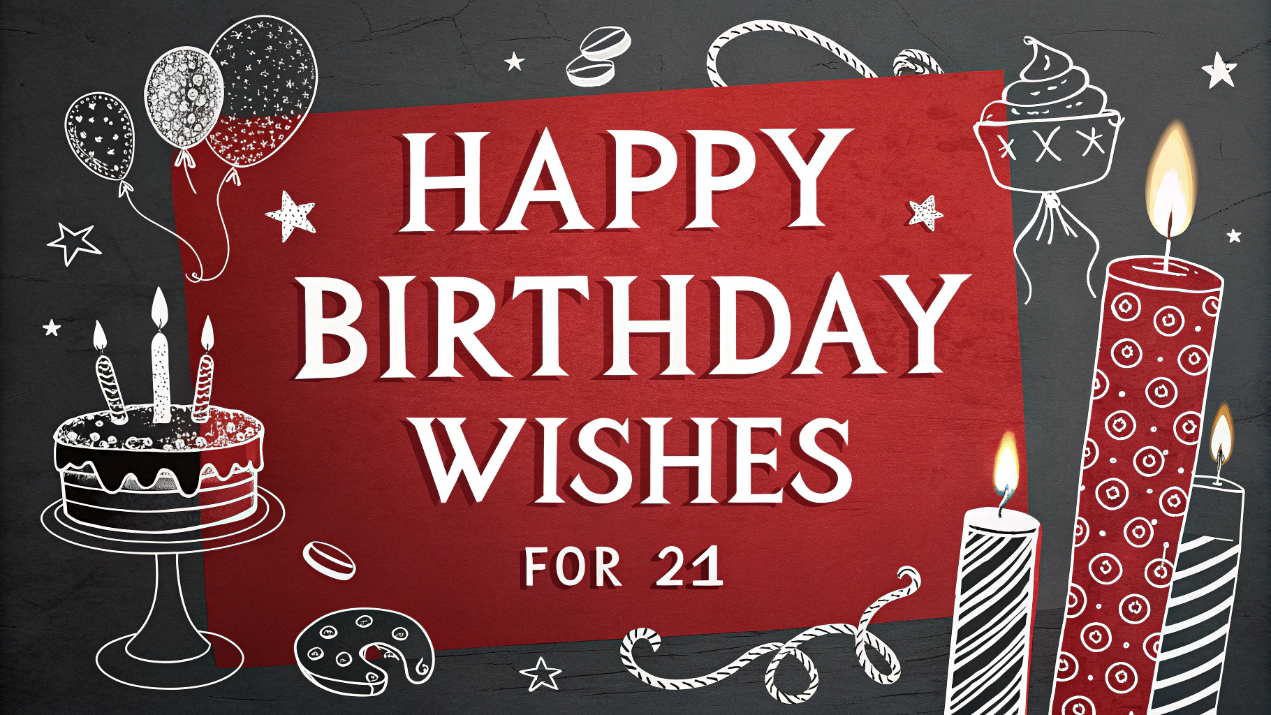 Happy Birthday Wishes for 21