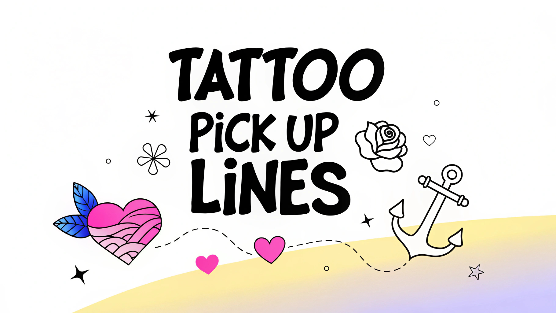 Tattoo Pick Up Lines