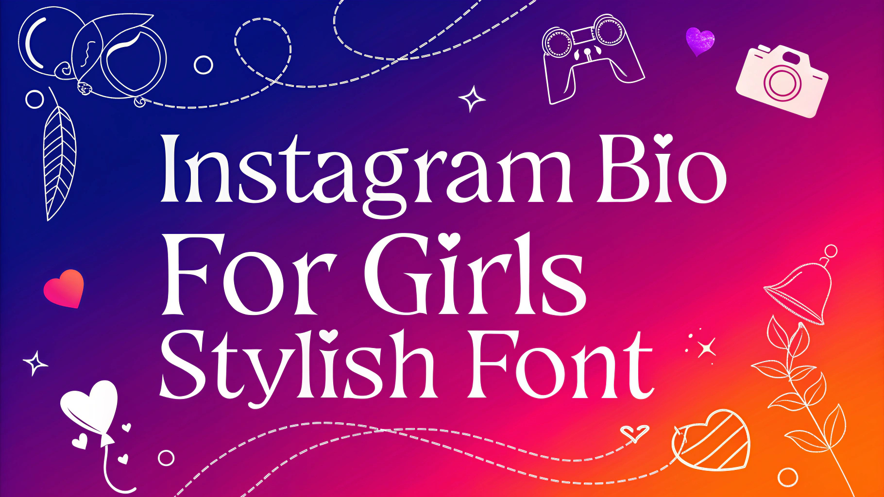 Instagram Bio For Girls Stylish Font