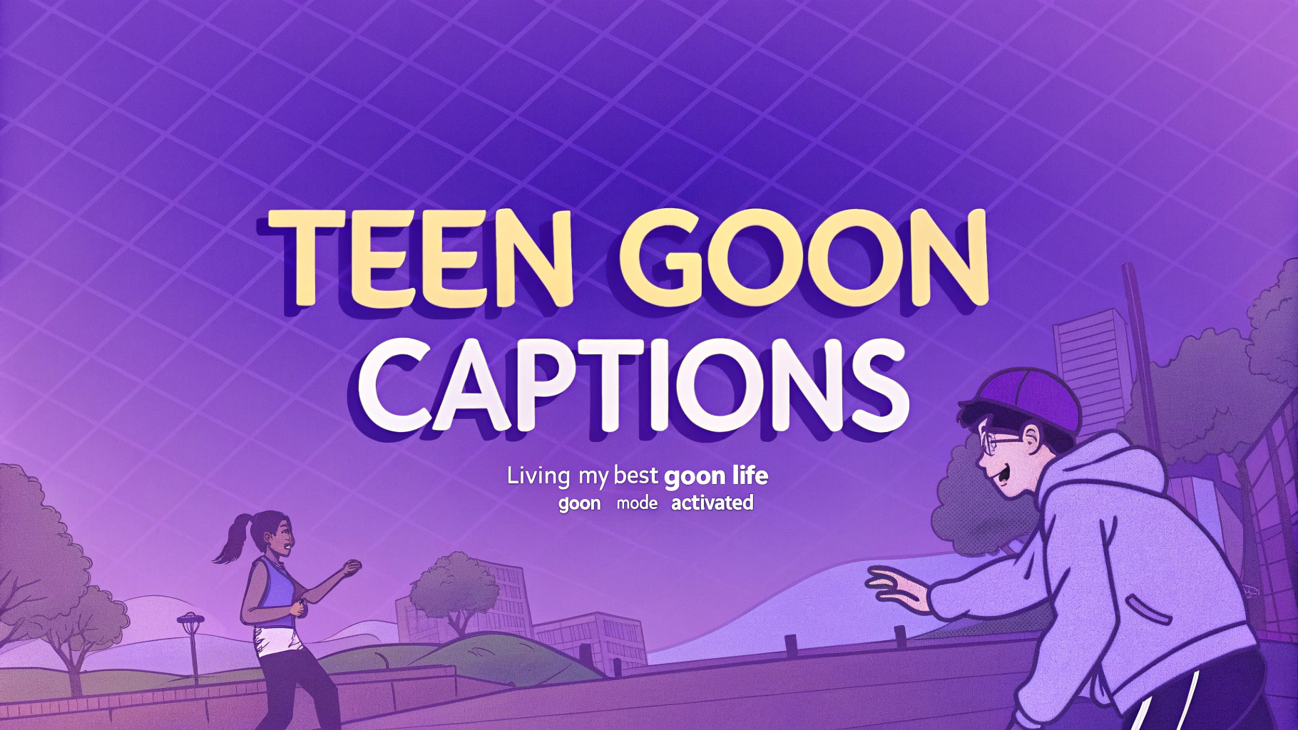 Teen Goon Captions