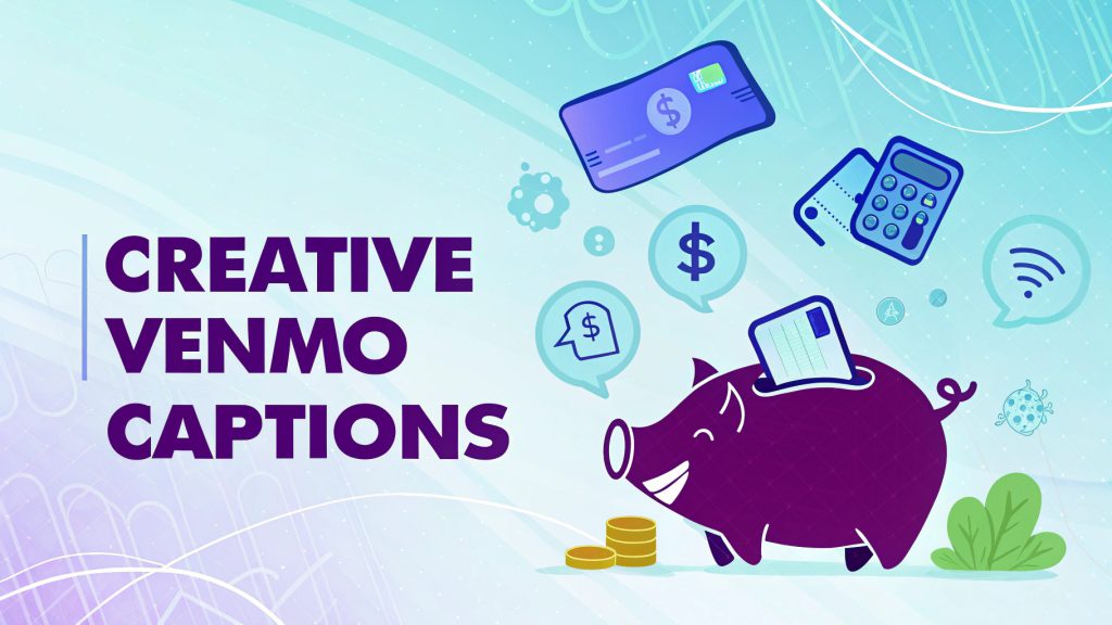 Creative Venmo Captions: Infusing Humor and Heart into Every Transaction in 2025
